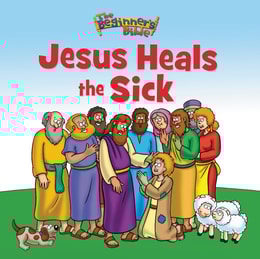Beginner's Bible Jesus Heals the Sick