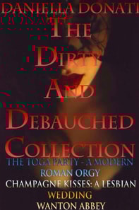 Dirty And Debauched Collection