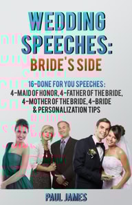 Wedding Speeches: Bride's Side: 16 Done For You Speeches