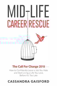 Mid-Life Career Rescue: The Call For Change 2018