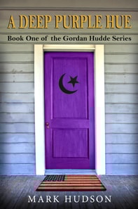 Deep Purple Hue: Book One of the Gordan Hudde Series