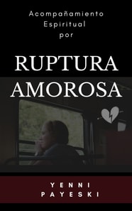 Acompanamiento espiritual por ruptura amorosa
