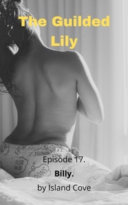 Guilded Lily. Episode17. Billy.