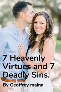 7 Heavenly Virtues and 7 Deadly Sins.