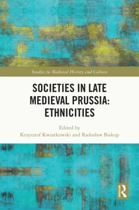 Societies in Late Medieval Prussia: Ethnicities