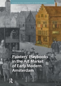 Painters' Playbooks in the Art Market of Early Modern Amsterdam
