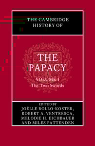 Cambridge History of the Papacy: Volume 1, The Two Swords