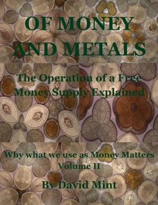 Of Money and Metals: The Operation of a Free Money Supply Explained