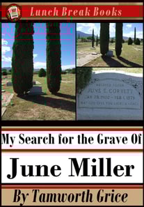 My Search for the Grave of June Miller