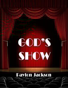 God&quote;s Show