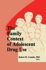 Family Context of Adolescent Drug Use
