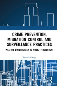 Crime Prevention, Migration Control and Surveillance Practices