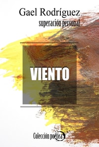 Viento. Coleccion poetica de superacion personal