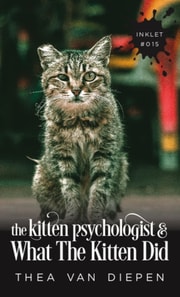 Kitten Psychologist and What The Kitten Did