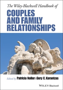 Wiley-Blackwell Handbook of Couples and Family Relationships
