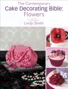 Contemporary Cake Decorating Bible: Flowers