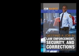 Getting a Job in Law Enforcement, Security, and Corrections