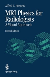 MRI Physics for Radiologists