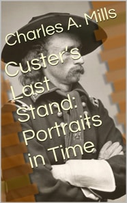 Custer's Last Stand: Portraits in Time