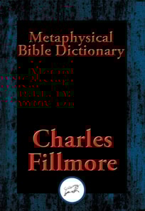 Metaphysical Bible Dictionary
