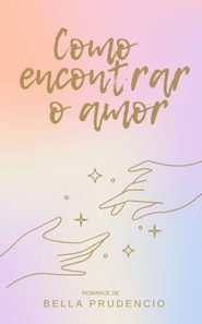 Como Encontrar o Amor