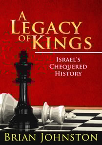 Legacy of Kings - Israel's Chequered History