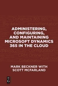 Administering, Configuring, and Maintaining Microsoft Dynamics 365 in the Cloud
