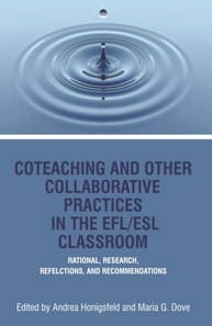 Coteaching and Other Collaborative Practices in the Efl/ESL Classroom