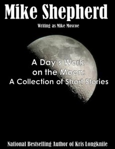 Day's Work on the Moon: A Collection of Short Stories