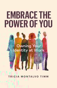 Embrace the Power of You: Owning Your Identity at Work