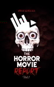 Horror Movie Report: Volume 1