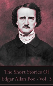 Short Stories Of Edgar Allan Poe, Vol. 3