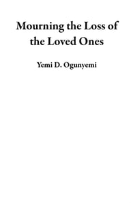 Mourning the Loss of the Loved Ones