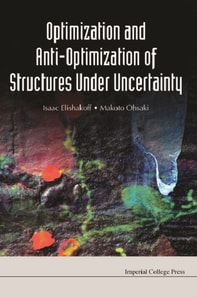 Optimization And Anti-optimization Of Structures Under Uncertainty
