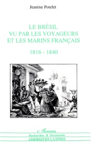 Le Brésil vu par les voyageurs et les marins français 1816-1860