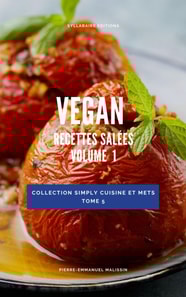 Vegan: Recettes Salees Volume 1
