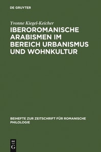 Iberoromanische Arabismen im Bereich Urbanismus und Wohnkultur