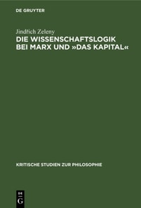 Die Wissenschaftslogik bei Marx und  Das Kapital 