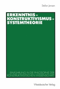 Erkenntnis — Konstruktivismus — Systemtheorie