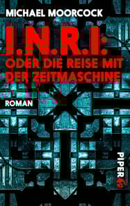 I.N.R.I: oder die Reise mit der Zeitmaschine