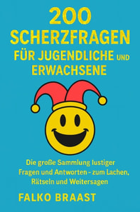 200 Scherzfragen fur Jugendliche und Erwachsene