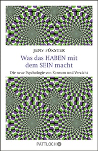 Was das Haben mit dem Sein macht