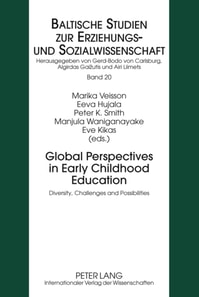 Global Perspectives in Early Childhood Education : Diversity, Challenges and Possibilities