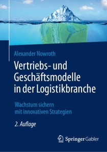 Vertriebs- und Geschäftsmodelle in der Logistikbranche
