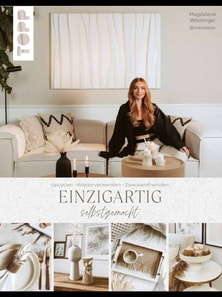 Einzigartig selbstgemacht. DIY-Ideen von Magdalena aka @menawox