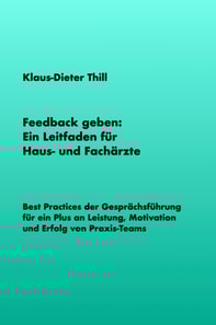 Feedback geben: Ein Leitfaden für Haus- und Fachärzte