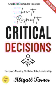 How to Respond to Critical Decisions: