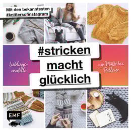 #strickenmachtglücklich – Lieblingsmodelle von Mütze bis Pullover