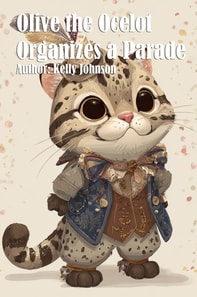 Olive the Ocelot Organizes a Parade