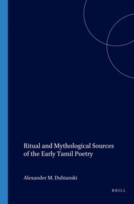 Ritual and Mythological Sources of the Early Tamil Poetry